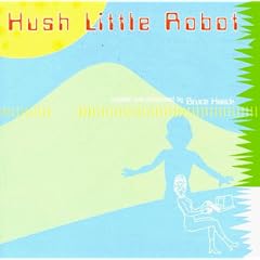 Hush Little Robot
