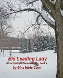 His Leading Lady - Contemporary Series, Book 4 (Silver Springs Contemporary)