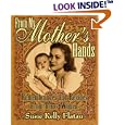 From My Mother's Hands: Remembrances and Recipes from Texas Women