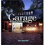 Garage: Reinventing the Place We Park