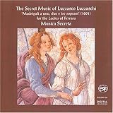 The Secret Music of Luzzasco Luzzaschi