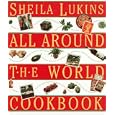 Sheila Lukins All Around the World Cookbook