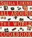  : Sheila Lukins All Around the World Cookbook