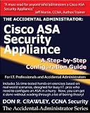 The Accidental Administrator:  Cisco ASA Security Appliance: A Step-by-Step Configuration Guide