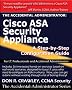 The Accidental Administrator:  Cisco ASA Security Appliance: A Step-by-Step Configuration Guide
