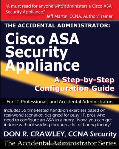 The Accidental Administrator:  Cisco ASA Security Appliance: A Step-by-Step Configuration Guide