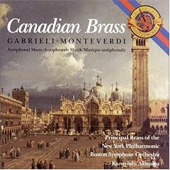 Canadian Brass: Gabrieli/Monteverdi Antiphonal Music