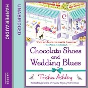 Chocolate Shoes and Wedding Blues | [Trisha Ashley]