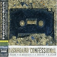 A Mark A Mission A Brand A Scar by Dashboard Confessional (Audio CD - 2003) - Import