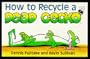 How to Recycle a Dead Gecko