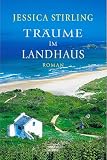 Tr&auml;ume im Landhaus - Jessica Stirling