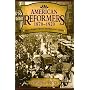American Reformers, 1870-1920: Progressives in Word and Deed