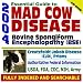 2004 Essential Guide to Mad Cow Disease and Bovine Spongiform Encephalopathy (BSE), Creutzfeldt-Jakob disease (CJD), and Prions - Authoritative Federal ... (USDA), CDC, FDA, and NIH (CD-ROM)
