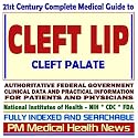 21st Century Complete Medical Guide to Cleft Lip and Cleft Palate, Craniofacial Genetics, Authoritative Government Documents, Clinical References, and ... for Patients and Physicians (CD-ROM)