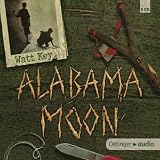 Alabama Moon: Autorisierte Lesefassung - Watt Key