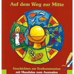Auf dem Weg zur Mitte: Geschichten zur Erstkommunion