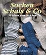 Socken, Schals und Co. 55 Ideen zum Stricken