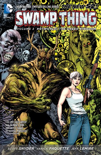 Swamp Thing Vol. 3: Rotworld: The Green Kingdom (Swamp Thing Volume (The New 52))