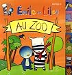 Emile et Lilou : Emile et Lilou au zoo