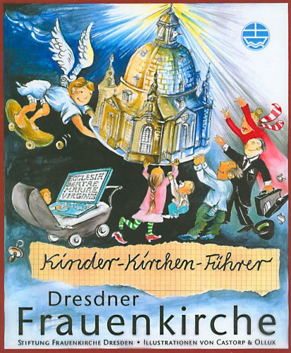 Evangelische Verlagsanstalt Kinder-Kirchen-F&uuml;hrer. Dresdner Frauenkirche. Dresdner Frauenkirche