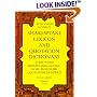 Shakespeare Lexicon and Quotation Dictionary: A Complete Dictionary of All the English Words, Phrases, and Constructions in the Works of the Poet (Volume 1 A-M