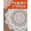 Doilies with a Twist (Leisure Arts #3818)