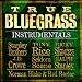 True Bluegrass Instrumentals