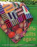 Kaffe quilts again : 20 favourite quilts from Rowan in new colourways : featuring Roberta Horton, Mary Mashuta, Liza Prior Lucy, Pauline Smith and Brandon Mably