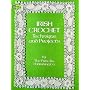 Irish Crochet: Technique and Projects (Dover Needlework Series)