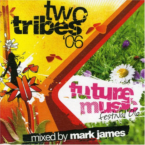 CD-Charts  Search : Two Tribes 06: Future Music Festival Mixed by Mark James