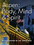 Aspen: Body, Mind & Spirit