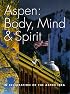 Aspen: Body, Mind & Spirit
