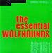 Essential Wolfhounds (IMPORT)