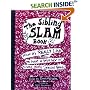 The Sibling Slam Book: What It's Really Like To Have A Brother Or Sister With Special Needs