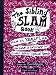 The Sibling Slam Book: What It's Really Like To Have A Brother Or Sister With Special Needs