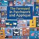 The Farmyard in Patchwork and Appliqu&eacute;