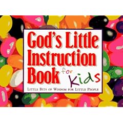 God's Little Instruction Book for Kids: Little Bits of Wisdom for Little People (God's Little Instruction Books)