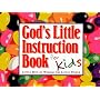 God's Little Instruction Book for Kids: Little Bits of Wisdom for Little People (God's Little Instruction Books)
