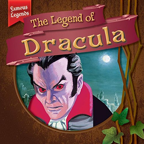 The Legend of Dracula (Famous Legends)