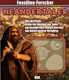 Der Neandertaler (Fossilien-Forscher) - Dennis Schatz