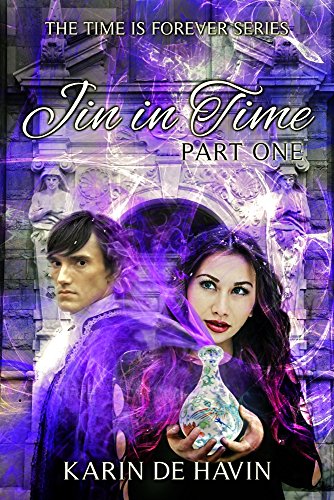 Jin In Time (Part One) (The Time Is Forever Series Book 1), by Karin De Havin