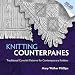 Knitting Counterpanes: Traditional Coverlet Patterns for Contemporary Knitters (Dover Knitting, Crochet, Tatting, Lace)