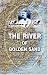 Book The River of Golden Sand: Being the Narrative of a Journey through China and Eastern Tibet to Burmah