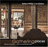 Gathering Places: Balinese Architecture - A Spiritual and Spatial Orientation