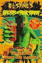 The CREATURE FROM CLUB LAGOONA R L STINES GHOSTS OF FEAR STREET 21 (Rl Stine's Ghosts of Fear Street)