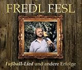 Eigenschaften Fredl Fesl  / Fußball Lied und andere Erfolge