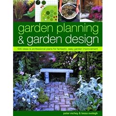 Garden Planning and Garden Design: 500 Ideas and Professional Plans for Fantastic, Easy Garden Improvement