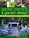 Garden
Planning
and
Garden
Design:
500
Ideas
and
Professional
Plans
for
Fantastic,
Easy
Garden
Improvement