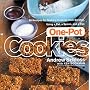 One-Pot Cookies: 50 Recipes for Making Cookies from Scratch Using a Pot, a Spoon, and a Pan