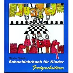 Schachlehrbuch f�r Kinder, Fortgeschrittene: 2 Fortgeschrittene